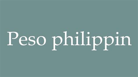 How to pronounce Philippine peso .